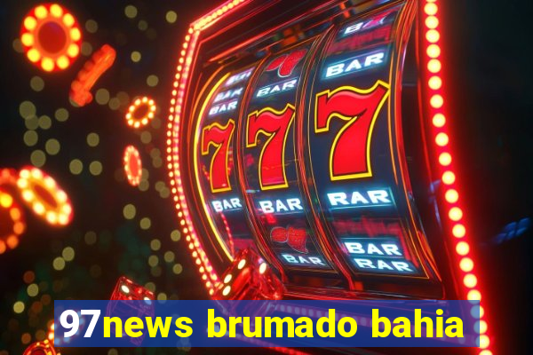 97news brumado bahia